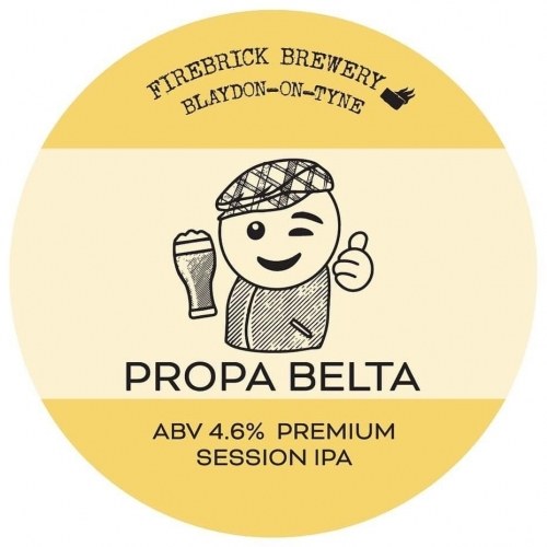 Propa Belta pump clip from Firebrick Brewery, Blaydon-on-Tyne: ABV 4.6% premium session IPA